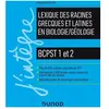 Dunod Lexique des racines grecques et latines en biologie/géologie - BCPST 1 et 2