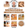Dunod Le Grand Livre De La Menuiserie Et Du Travail Du Bois