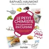 Dunod Le petit chimiste (très) gourmand en cuisine