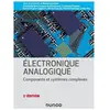 Dunod Électronique analogique : composants et systèmes complexes (2e édition)