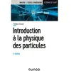Dunod Introduction à la physique des particules Robert Zitoun (Auteur)