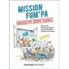Dunod Mission FUM'PA - Objectif zéro tabac pour toi et la planète