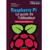 Dunod Raspberry Pi : le guide de l'utilisateur Eben Upton, Gareth Halfacree