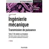 Dunod Ingénierie mécanique - 4e éd. - Tome 3 Francis Esnault (Auteur)