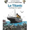 Dupuis Jeunesse Le fil de l'histoire raconté par Ariane & Nino. Le Titanic, naufrage d'un géant