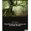 Culturea Brocéliande et les romans de la Table Ronde