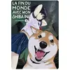 Meian La fin du monde avec mon Shiba Inu