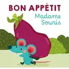 Bon appétit Madame Souris !