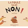 La poule qui dit non ! - Nouvelle édition