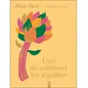 Editions La Plage L'art de sublimer les légumes
