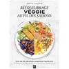 Editions La Plage Rééquilibrage veggie au fil des saisons