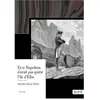 Nombre 7 Et si Napoléon n'avait pas quitté l'île d'Elbe
