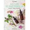 Le petit guide des huiles essentielles