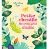 Kimane Petite Chenille Ne Veut Pas D'ailes
