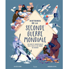 Kimane Histoires de la seconde guerre mondiale : les récits incroyables mais vrais d'un monde en guerre