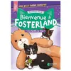 Librairie Des Ecoles Bienvenue à Fosterland ! - Une famille de rêve