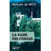 La Dame des Forges Nathalie De Broc