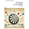Complicites Eds L'amour et ses cibles broché