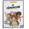 Quelle Histoire C'est quoi déjà ? Le féminisme Bruno Wennagel (Illustration), Mathieu Ferret (Illustration)