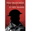 Hello Mes tranchées de 1914-1918 et mes 20 ans broché