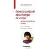 Honore Champion Eds Dans la solitude des champs de coton de Bernard-Marie Koltès ou le théâtre au corps à corps