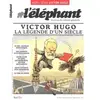 Scrineo L'Eléphant : la revue, hors-série. Victor Hugo, la légende d'un siècle