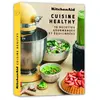 Webedia Books KitchenAid Cuisine Healthy - 70 recettes gourmandes et équilibrées