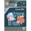 Talents Hauts Une trace dans la nuit Catherine Cuenca (Auteur), Julia Wauters (Conception couverture ou illustration)