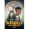 Castelmore Editions Absolu, T1 : Les Mobilisés