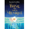Big Bang Bring me your midnight Rachel Griffin