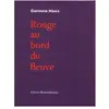Doucey Bruno Rouge au bord du fleuve