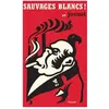Finitude Sauvages blancs !