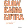 La Musardine Eds Slow Kama Sutra Marc Dannam (Auteur), Ines Allahverdian (Illustration)