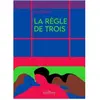 La Musardine Eds La Règle de trois