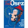 LA MUSARDINE Tout osez : guide de la sexualité joyeuse et libérée (édition 2023)