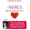 La Musardine Eds Merci Mon Amour ! - La Gratitude Dans Le Couple