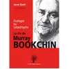 Amourier Eds L' Écologie ou catastrophe - la vie de Murray Bookchin