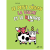 Thierry Magnier Eds Le petit oiseau, la vache et le renard
