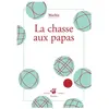 TASCHEN La chasse aux papas Jean-Marc Mathis
