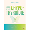 Thierry Souccar Eds Le guide complet de l'hypothyroïdie