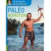 Thierry Souccar Paléo Nutrition - Le Guide Paléo Pour La Santé Et La Performance