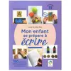 Ecole vivante Mon Enfant Se Prépare À Écrire - 150 Activités De Manipulation Et D'écriture