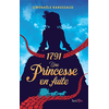 Scrineo 1791 - Une princesse en fuite