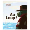Au Vent Des Iles Au loup !