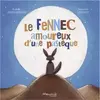 Marmaille Et Compagnie Le Fennec Amoureux D'une Pastèque