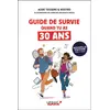 Guide de survie quand tu as 30 ans Aude Tessere, Nostro