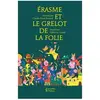 Les Petits Platons Erasme Et Le Grelot De La Folie