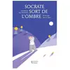 Les Petits Platons Socrate Sort De L'ombre