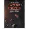 La Terre Éphémère - Tome 4 - Sublimation