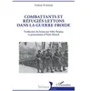 Editions L'Harmattan Combattants Et Réfugiés Lettons Dans La Guerre Froide